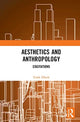 Book cover of: Aesthetics and Anthropology. By: Tarek Elhaik