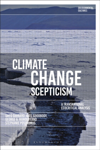 Book cover of: Climate Change Scepticism. By: Axel Goodbody