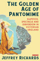 Book cover of: Golden Age of Pantomime. By: Jeffrey Richards
