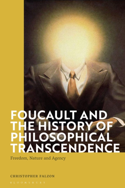 Book cover of: Foucault and the History of Philosophical Transcendence. By: Christopher Falzon