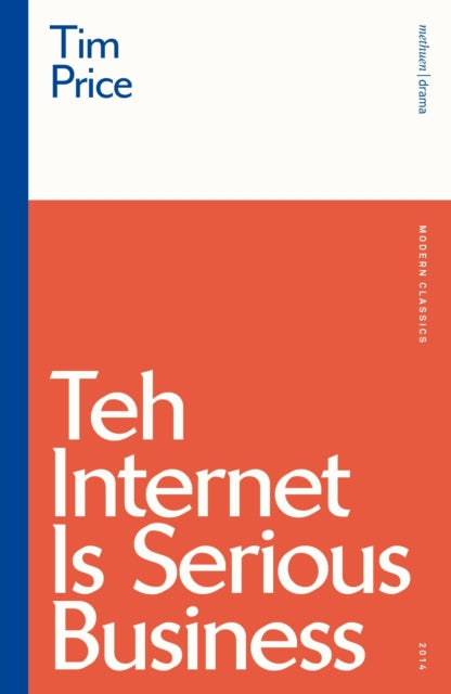 Book cover of: Teh Internet is Serious Business. By: Tim Price