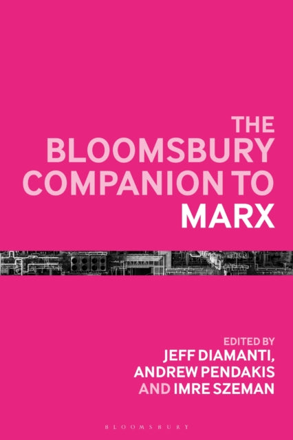 Book cover of: Bloomsbury Companion to Marx. By: Andrew Pendakis