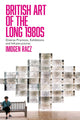 Book cover of: British Art of the Long 1980s. By: Imogen Racz