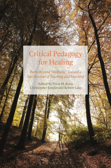 Book cover of: Critical Pedagogy for Healing. By: Tricia Kress