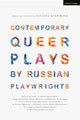 Book cover of: Contemporary Queer Plays by Russian Playwrights. By: Tatiana Klepikova