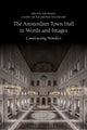 Book cover of: Amsterdam Town Hall in Words and Images. By: Stijn Bussels