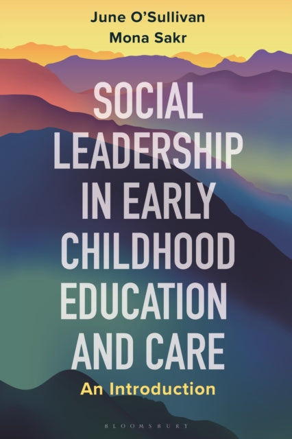 Book cover of: Social Leadership in Early Childhood Education and Care. By: June O'Sullivan