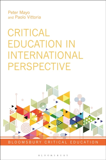 Book cover of: Critical Education in International Perspective. By: Peter Mayo