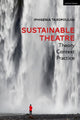 Book cover of: Sustainable Theatre: Theory, Context, Practice. By: Iphigenia Taxopoulou