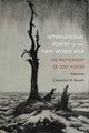 Book cover of: International Poetry of the First World War. By: Constance M. Ruzich