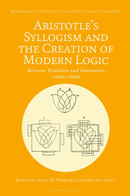 Book cover of: Aristotle's Syllogism and the Creation of Modern Logic. By: Lukas M. Verburgt