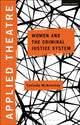 Book cover of: Applied Theatre: Women and the Criminal Justice System. By: Caoimhe McAvinchey