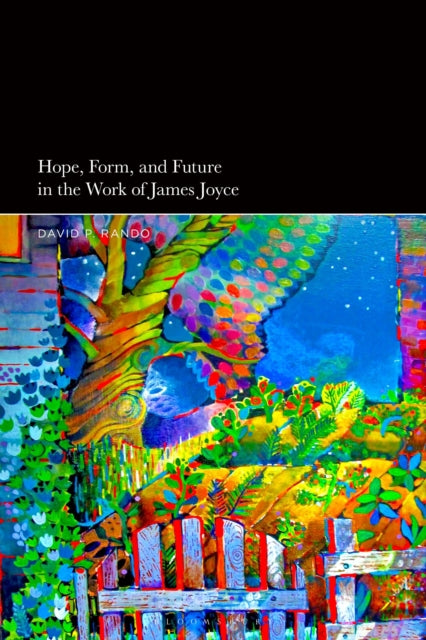 Book cover of: Hope, Form, and Future in the Work of James Joyce. By: David P. Rando