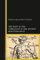 Book cover of: Body of the Combatant in the Ancient Mediterranean
