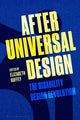 Book cover of: After Universal Design. By: Elizabeth Guffey