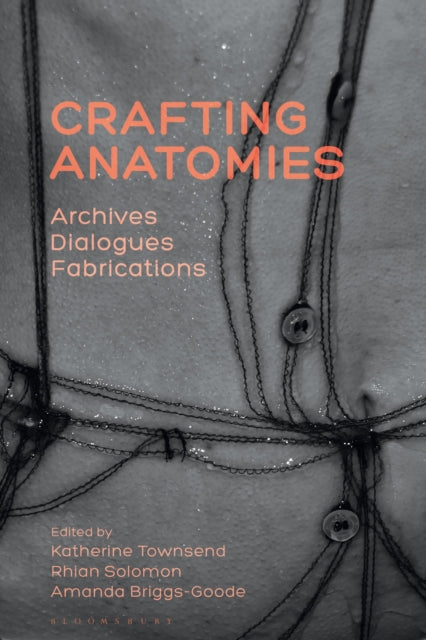 Book cover of: Crafting Anatomies. By: Katherine Townsend
