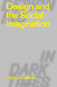 Book cover of: Design and the Social Imagination. By: Matthew DelSesto