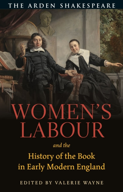 Book cover of: Women’s Labour and the History of the Book in Early Modern England. By: Valerie Wayne
