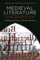 Book cover of: Medieval Literature on Display. By: Alexandra Sterling-Hellenbrand