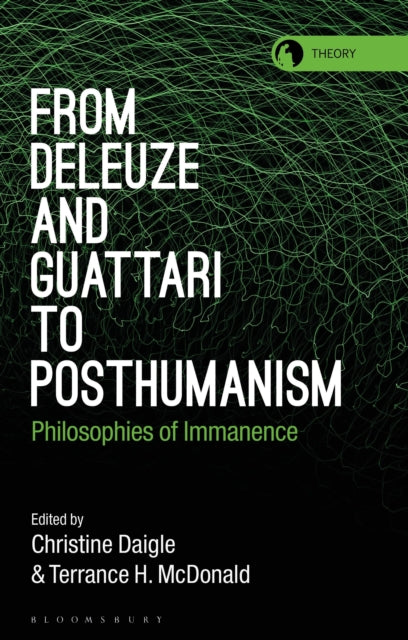Book cover of: From Deleuze and Guattari to Posthumanism. By: Christine Daigle