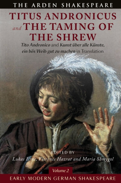 Book cover of: Early Modern German Shakespeare: Titus Andronicus and The Taming of the Shrew. By: Lukas Erne
