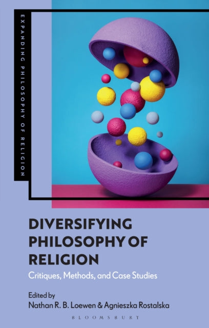 Book cover of: Diversifying Philosophy of Religion. By: Nathan R. B. Loewen