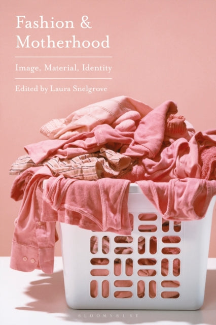 Book cover of: Fashion and Motherhood