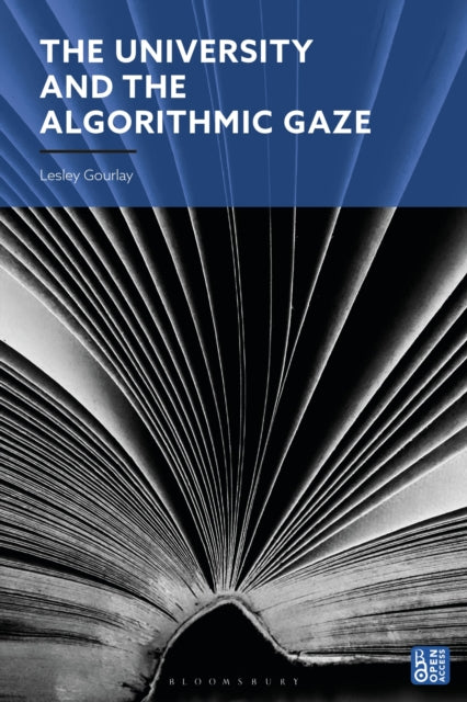 Book cover of: University and the Algorithmic Gaze. By: Lesley Gourlay