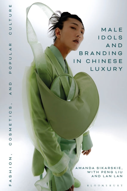 Book cover of: Male Idols and Branding in Chinese Luxury