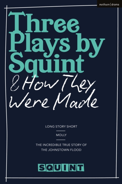 Book cover of: Three Plays by Squint & How They Were Made. By: Squint Theatre