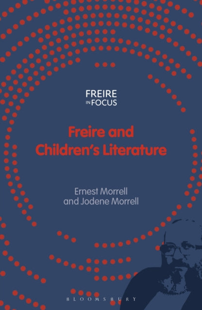Book cover of: Freire and Children's Literature. By: Ernest Morrell