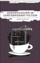 Book cover of: Gentrification in Contemporary Fiction. By: James Peacock