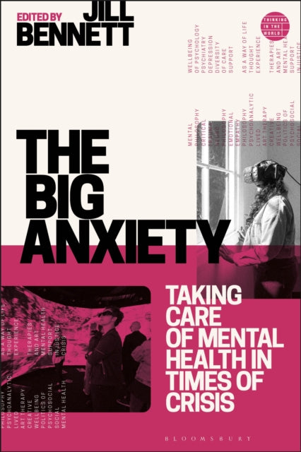 Book cover of: Big Anxiety. By: Jill Bennett
