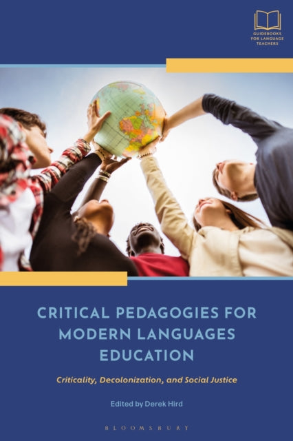 Book cover of: Critical Pedagogies for Modern Languages Education. By: Derek Hird