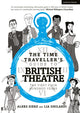 Book cover of: Time Traveller's Guide to British Theatre. By: Aleks Sierz