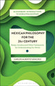 Book cover of: Mexican Philosophy for the 21st Century. By: Carlos Alberto Sánchez