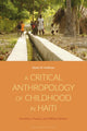 Book cover of: Critical Anthropology of Childhood in Haiti. By: Diane M. Hoffman