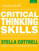 Critical Thinking Skills, Effective Analysis, Argument and Reflection 9781350322585 Stella Cottrell