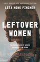 Book cover of: Leftover Women. By: Leta Hong Fincher