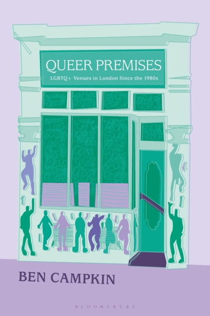 Book cover of: Queer Premises. By: Ben Campkin