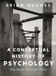 Book cover of: Conceptual History of Psychology. By: Brian Hughes