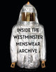 Book cover of: Inside the Westminster Menswear Archive. By: Andrew Groves