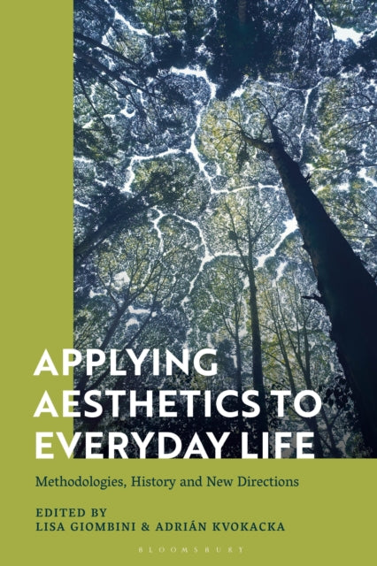 Book cover of: Applying Aesthetics to Everyday Life. By: Lisa Giombini