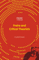 Book cover of: Freire and Critical Theorists. By: Crystal Green