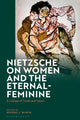 Book cover of: Nietzsche on Women and the Eternal-Feminine. By: Michael J. McNeal