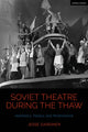 Book cover of: Soviet Theatre during the Thaw. By: Jesse Gardiner