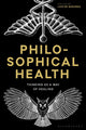 Book cover of: Philosophical Health