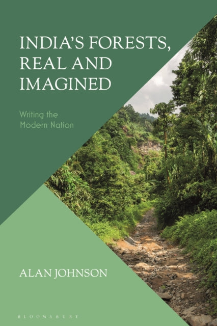 Book cover of: India's Forests, Real and Imagined