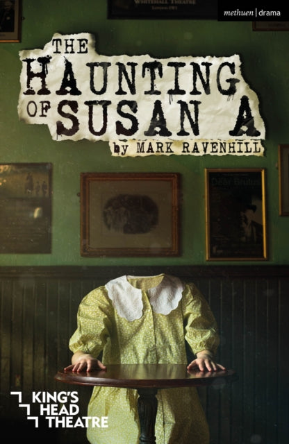 Book cover of: Haunting of Susan A. By: Mark Ravenhill