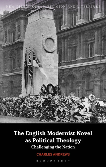Book cover of: English Modernist Novel as Political Theology. By: Charles Andrew